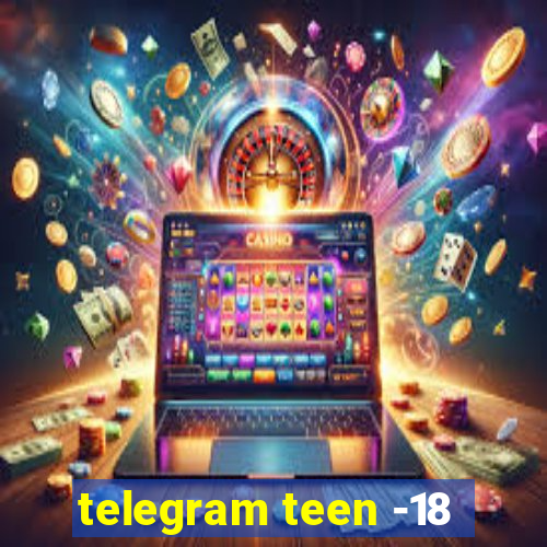 telegram teen -18