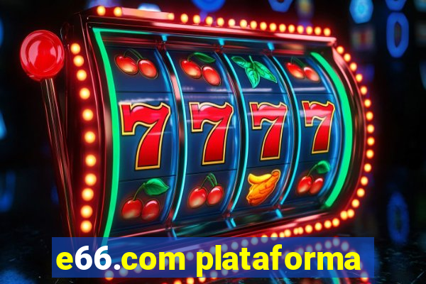 e66.com plataforma