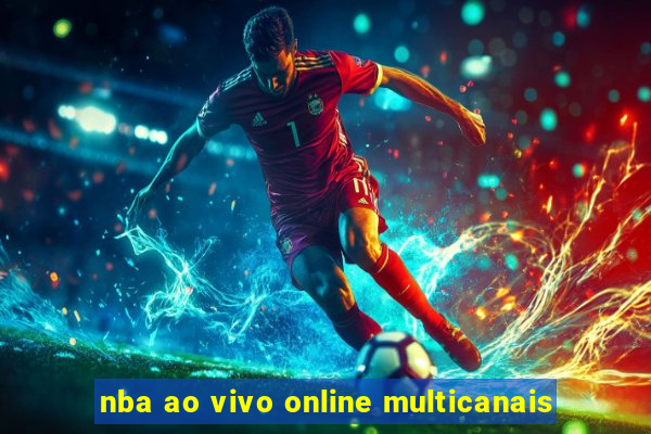 nba ao vivo online multicanais