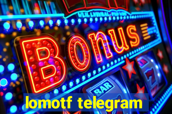 lomotf telegram