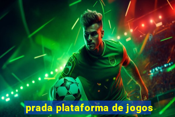 prada plataforma de jogos