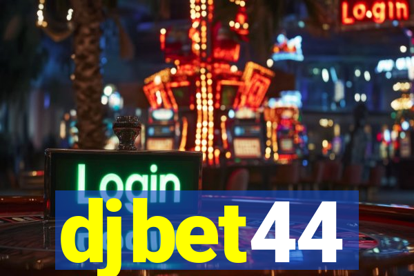 djbet44