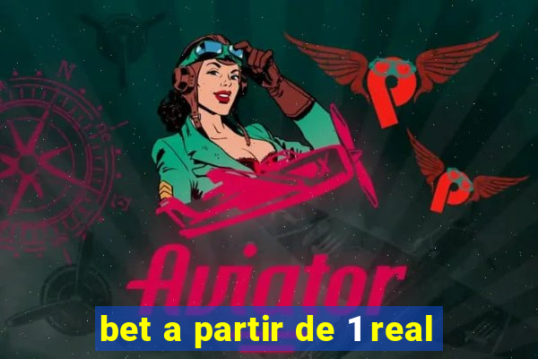 bet a partir de 1 real