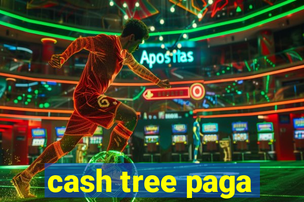 cash tree paga