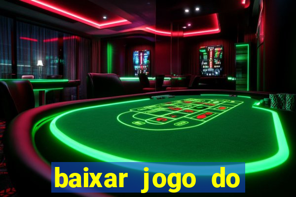 baixar jogo do tigrinho oficial