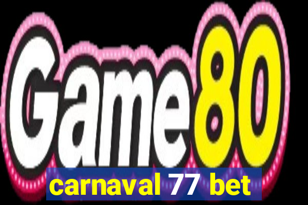 carnaval 77 bet