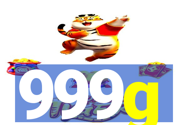 999g