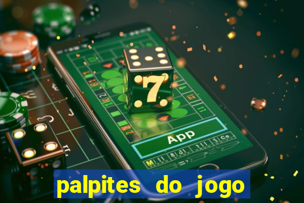 palpites do jogo aberto hoje