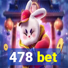 478 bet