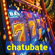 chatubate