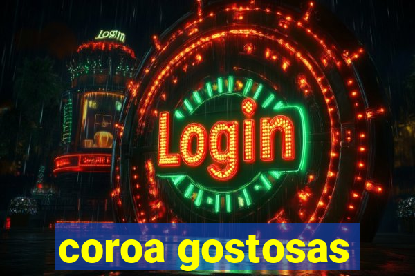 coroa gostosas