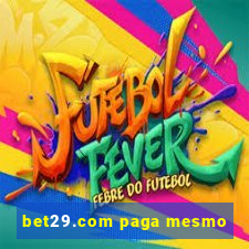 bet29.com paga mesmo