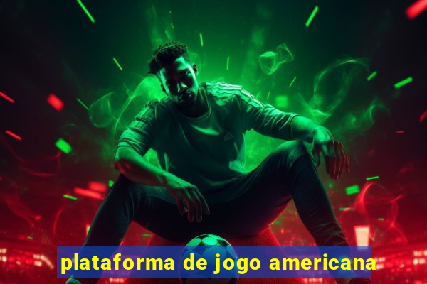 plataforma de jogo americana