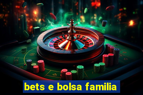 bets e bolsa familia