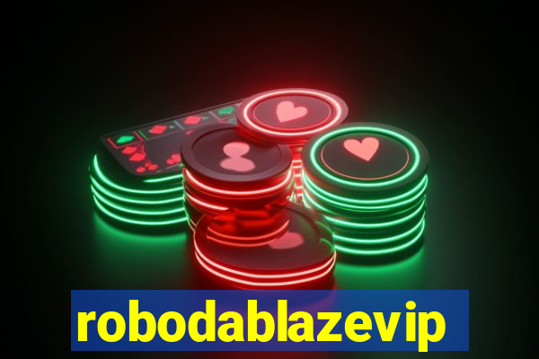 robodablazevip