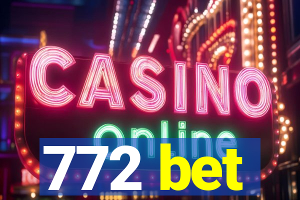 772 bet