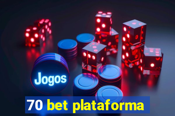 70 bet plataforma