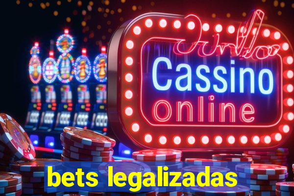 bets legalizadas