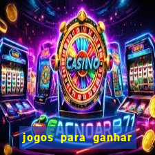 jogos para ganhar dinheiro de verdade sem precisar depositar