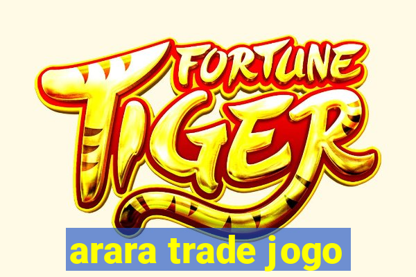 arara trade jogo