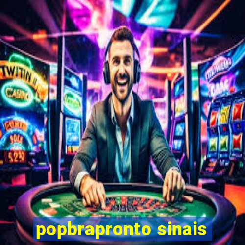 popbrapronto sinais