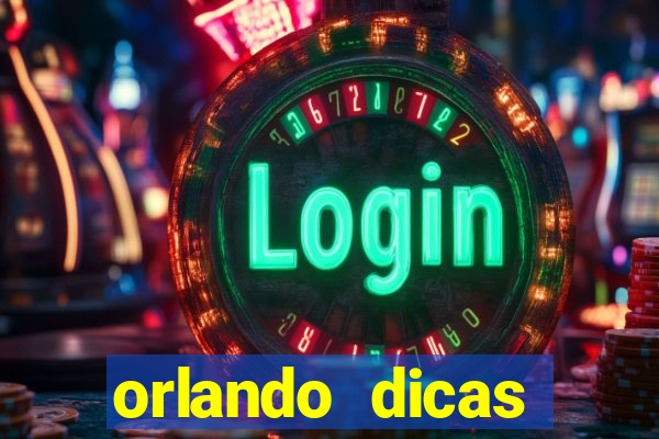 orlando dicas reclame aqui