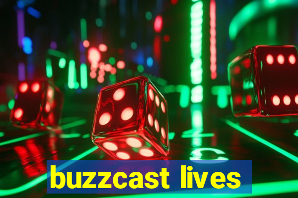 buzzcast lives