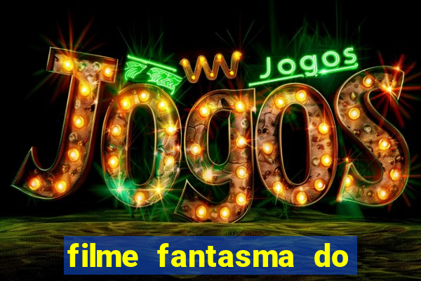 filme fantasma do natal passado