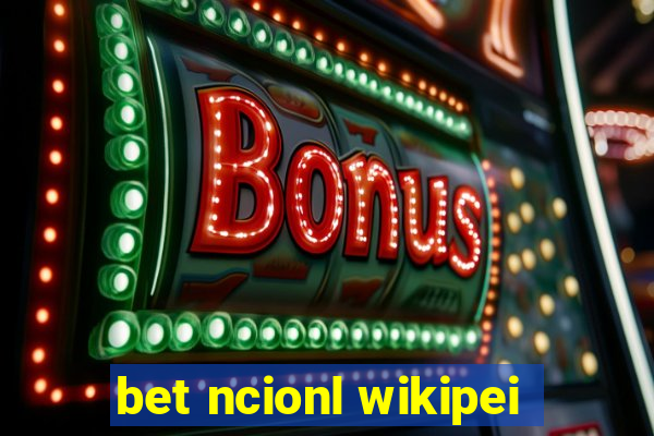 bet ncionl wikipei