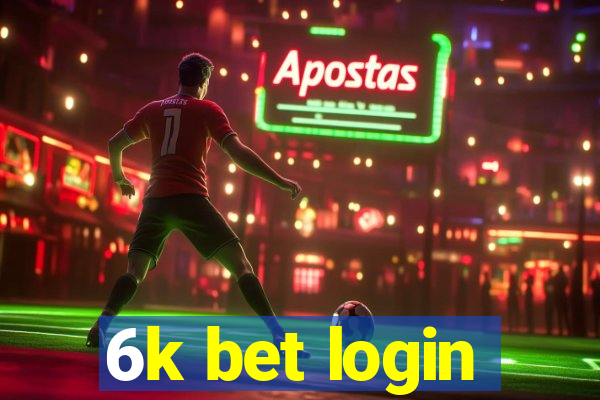 6k bet login