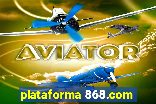 plataforma 868.com