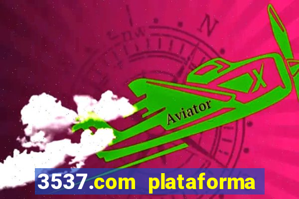 3537.com plataforma de jogos