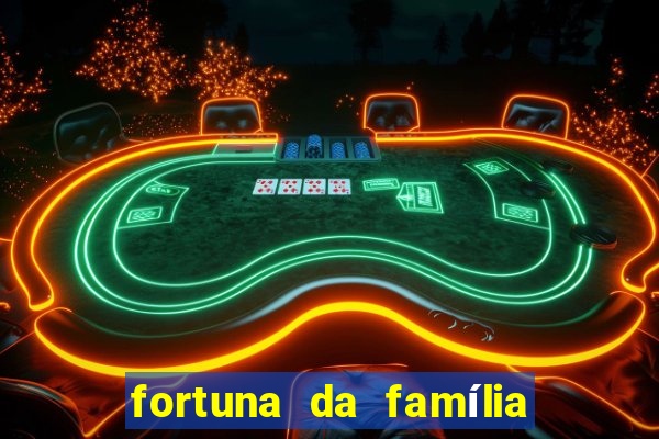 fortuna da família real brasileira