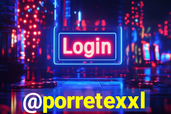 @porretexxl