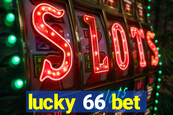 lucky 66 bet