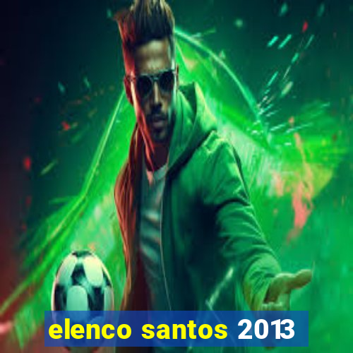 elenco santos 2013