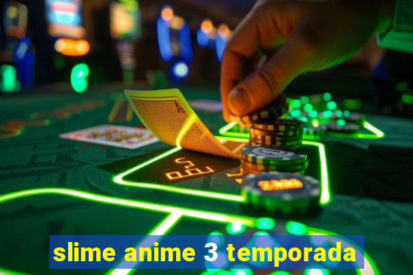 slime anime 3 temporada