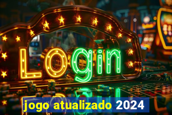 jogo atualizado 2024