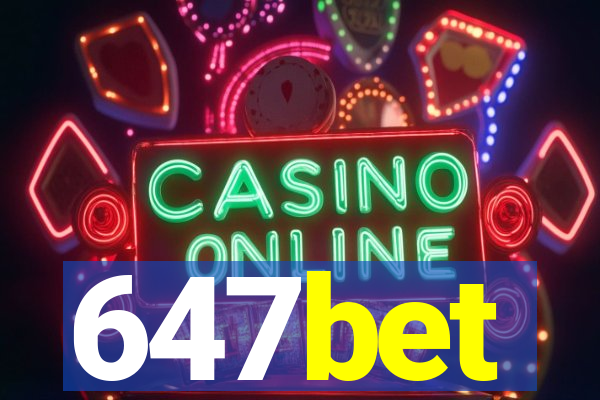 647bet