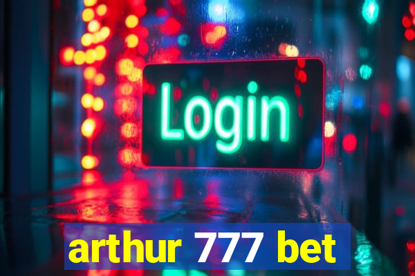 arthur 777 bet