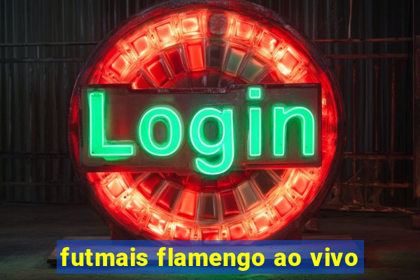 futmais flamengo ao vivo