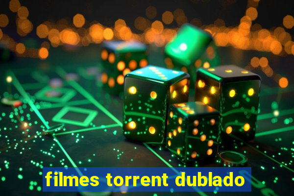 filmes torrent dublado