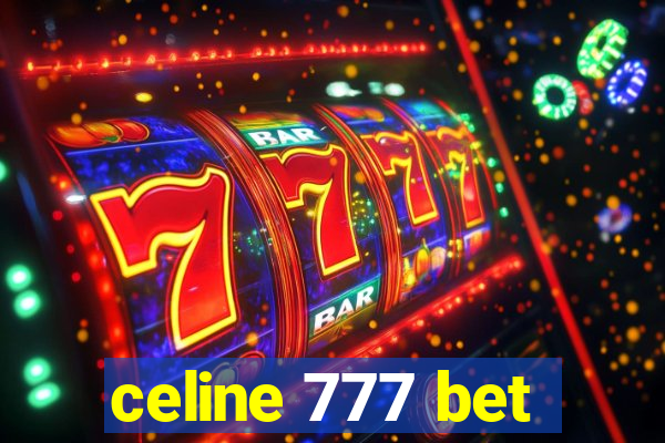 celine 777 bet