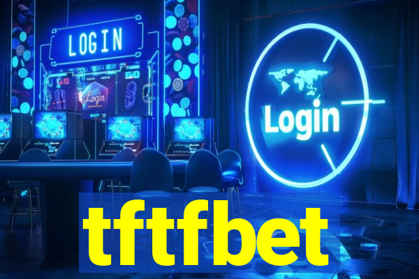 tftfbet