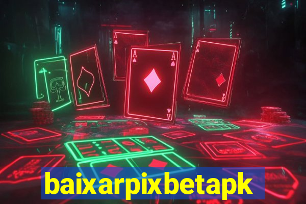 baixarpixbetapk