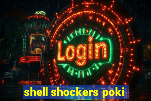 shell shockers poki