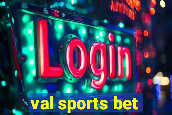 val sports bet