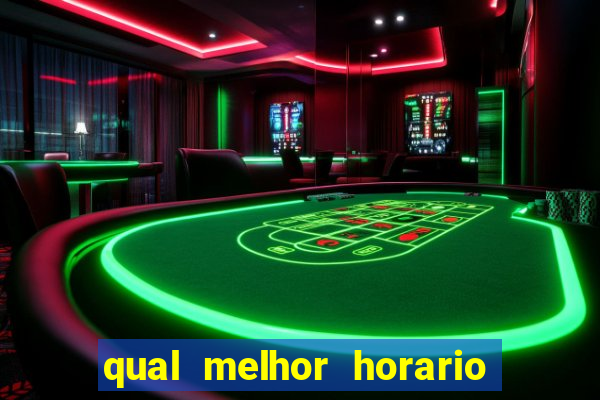 qual melhor horario para jogar fortune dragon