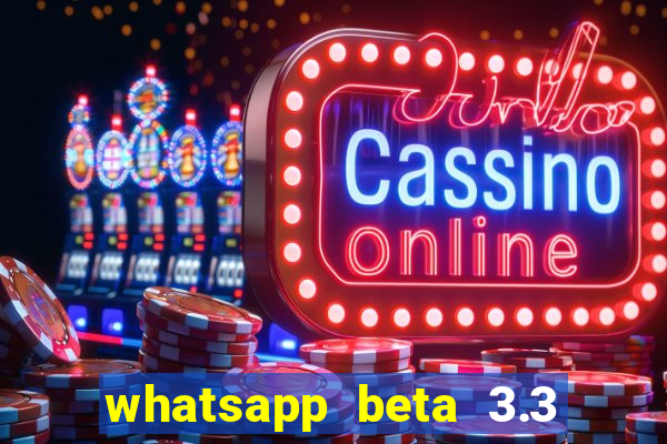 whatsapp beta 3.3 10 instalar