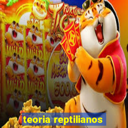 teoria reptilianos